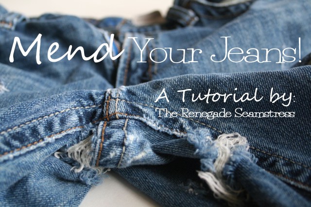 Mend Your Jeans Tutorial