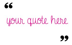 Your-Quote-Here